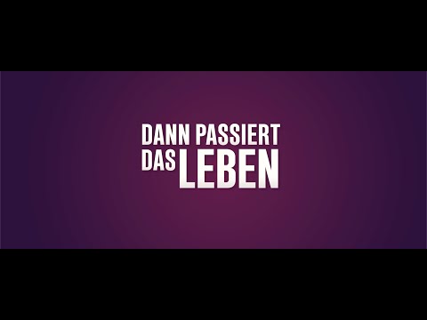 Vorschaubild für Dann Passiert Das Leben Trailer