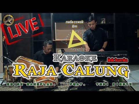 Raja calung Karaoke live nada dasar cowok