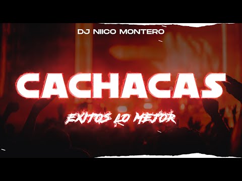 MIX CACHACAS | EXITOS [LO MEJOR] (Dj Niico® Línea 59)