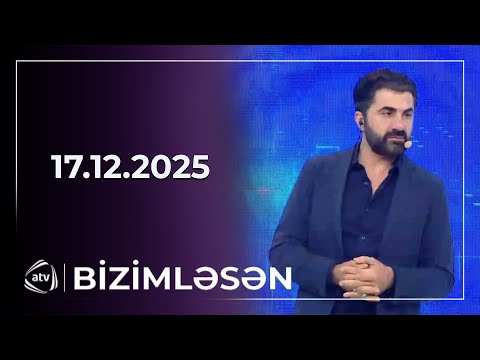 Bizimləsən / 17.12.2025