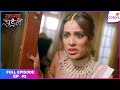 Suhaagan Chudail Full Episode Ep 42 Deeya Vows To Defeat Nishigandha Colors TV