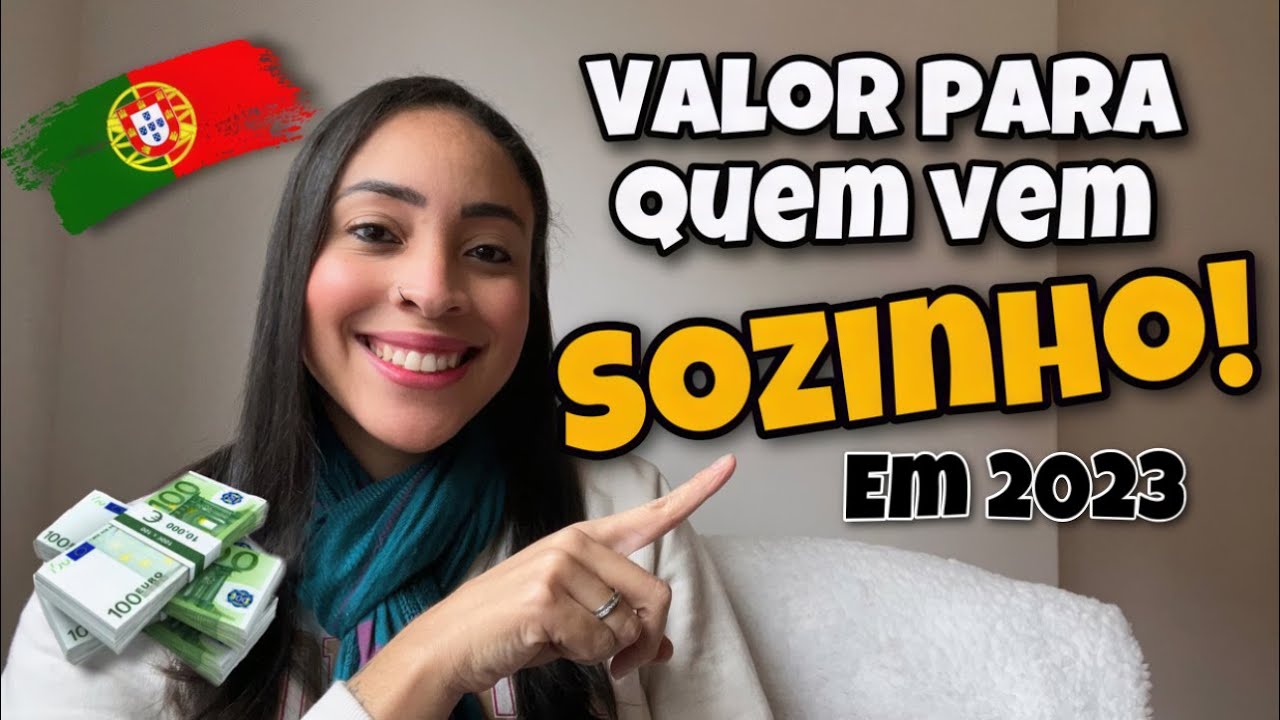 QUANTO DINHEIRO UM SOLTEIRO PRECISA TRAZER PARA PORTUGAL EM 2023 | CUSTO DE VIDA PARA 1 PESSOA