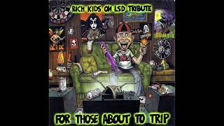 Heavily Sedated - Short Round For Those About To Trip, Rich Kids On LSD Tribute