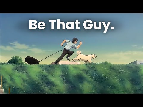 Be that guy.
