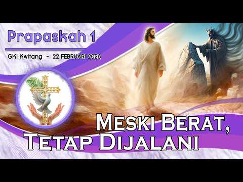 KEBAKTIAN MINGGU PRAPASKAH 1  –  22 Februari 2026