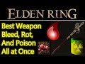 This weapon does bleed, rot, and poison AT THE SAME TIME, best Elden Ring weapons, Antspur Rapier