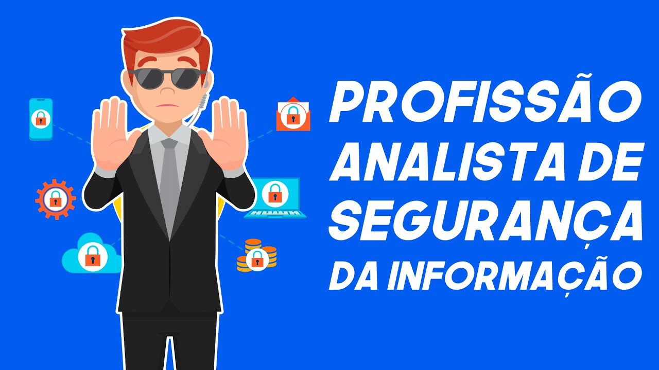 Como funciona a profissão de Analista de Segurança da Informação?