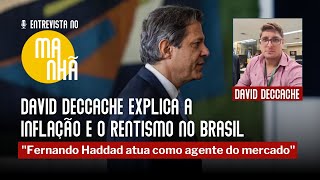 David Deccache explica a inflação e o rentismo no Brasil