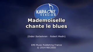 KARAOKé Patricia Kaas - Mademoiselle chante le blues