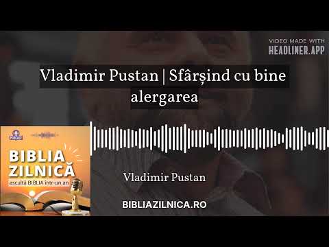 Vladimir Pustan | Sfârșind cu bine alergarea | Vladimir Pustan predici noi