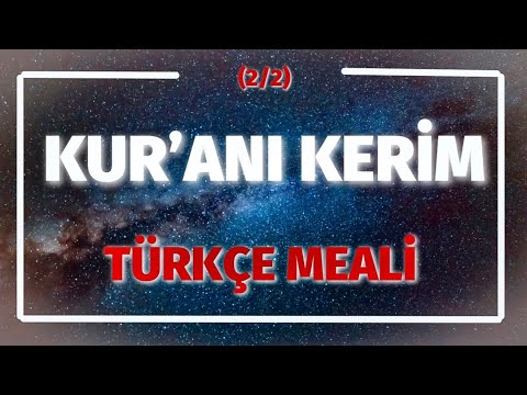 (2/2) Yüksek Ses Kalitesinde Kur'ani Kerim Mealı: Nüzül Sırasına Göre