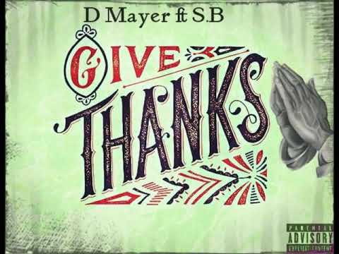 D Mayer ft S B   Give Thanks