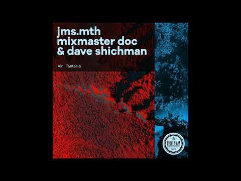 jms.mth, Mixmaster Doc & Dave Shichman - Fantasia (Driven AM Recordings 029)