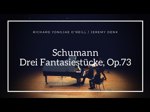 [리처드 용재 오닐 Richard Yongjae O'Neill] 슈만: 세 개의 환상소곡집, 작품 73 Schumann: Drei Fantasiestücke, Op.73
