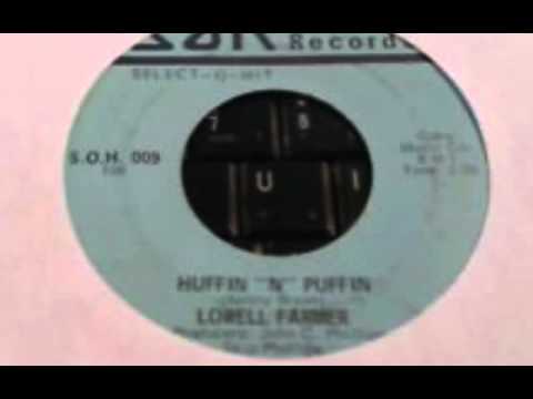 Lowell Farmer Huffin' and Puffin'