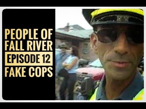 People of Fall River Episode 12 Fake Cops