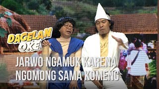 Download lagu DAGELAN OKE - Jarwo Ngamuk karena Ngomong Sama Komeng 22 2 mp3 Download lagu DAGELAN OKE - Jarwo Ngamuk karena Ngomong Sama Komeng 22 2 mp3