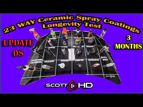 Ceramic Spray Coatings - ULTIMATE Longevity Test Comparison 23 WAY UPDATE 08 - 3 MONTHS