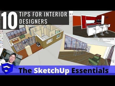 Top 10 Tips for Interior Design Modeling in SketchUp