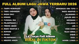 Download lagu FULL ALBUM TANPO HUBUNGAN - LA TASYA TERBARU - LAGU JAWA TERBARU 2026 mp3