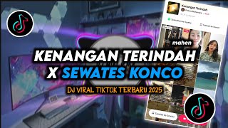 Download lagu DJ Kenangan Terindah Mahen x Sewates Konco Remix Viral TikTok Terbaru 2025 Full Bass mp3 Download lagu DJ Kenangan Terindah Mahen x Sewates Konco Remix Viral TikTok Terbaru 2025 Full Bass mp3