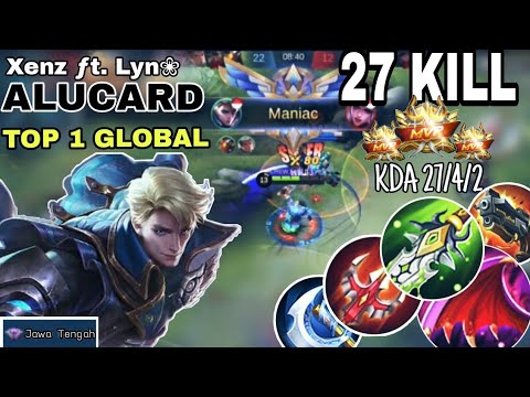 27 Kills Monster Alucard, Maniac [ Top 1 Global Alucard ] Xenz ƒt. Lyn❀ - MLBB