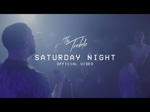 The Treble - Saturday Night [Official Video]