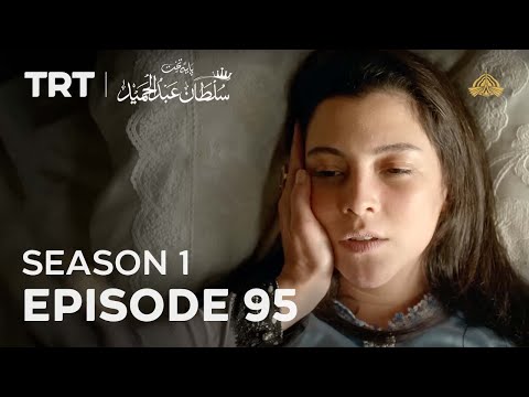 Payitaht Sultan Abdulhamid | Season 1 | Episode 95