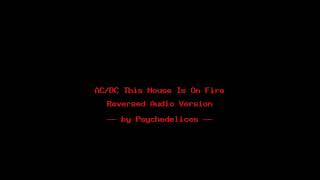 AC/DC This House Is On Fire - reverse song