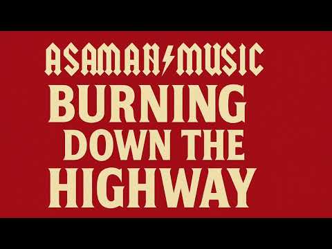 ASAMAN MUSIC – Burning down the highway  | Rock Blues • Analog Soul