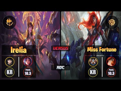 Lava IRELIA (ADC) [Conqueror] VS MISS FORTUNE - Challenger KR Patch 10.3