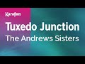 Karaoke Tuxedo Junction - The Andrews Sisters ...