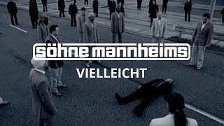 Söhne Mannheims - Vielleicht [Official Video]