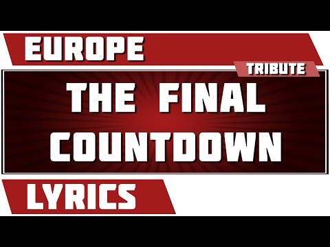 The Final Countdown - Europe tribute - Lyrics