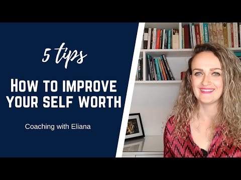5 tips on how to improve your sense of self worth