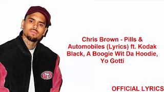 Chris Brown - Pills & Automobiles (Lyrics) ft. Kodak Black, A Boogie Wit Da Hoodie, Yo Gotti