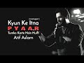 Kyun Ki Itna Pyaar Tumko Atif Aslam Ai Cover