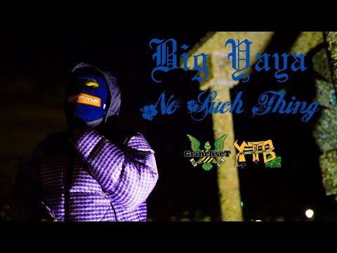 Big YAYA - No Such Thing (Shot By UselessFilms) #CALVIN