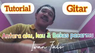 Download lagu Tutorial Gitar ANTARA AKU KAU DAN BEKAS PACARMU ( Iwan Fals )  by Didiet Fals Beneran mp3
