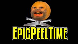 Annoying Orange - Epic Peel Time