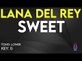 Lana Del Rey - Sweet - Karaoke Instrumental - Lower