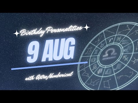 9 August Zodiac Horoscope: Birthday Personality & Traits Revealed