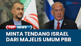 Iran Desak Keras Agar Israel Ditendang dari Majelis Umum PBB, Kecam Kekejaman Rezim Zionis di Gaza