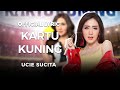 Ucie Sucita - Kartu Kuning (Video Lirik)