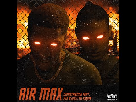 Kid Vendetta X Comethazine - Air Max [REMIX] (Official Audio)