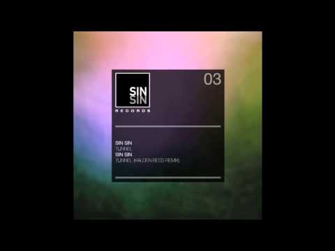 Sin Sin - Tunnel (Kalden Bess Remix) [Sin Sin Rec]