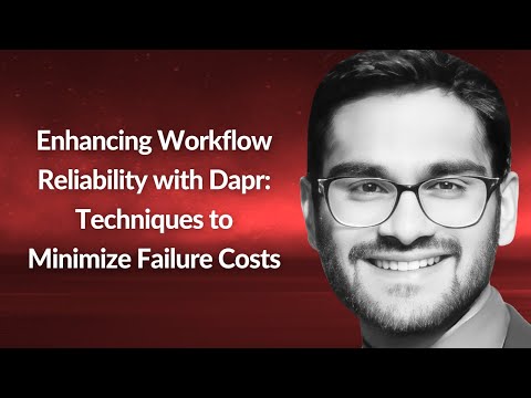 Enhancing Workflow Reliability with Dapr | Siri Varma Vegiraju | Conf42 Cloud Native 2025