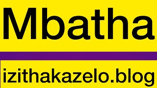 Izithakazelo zakwa Mbatha❤️❤️️ Mbatha Cl