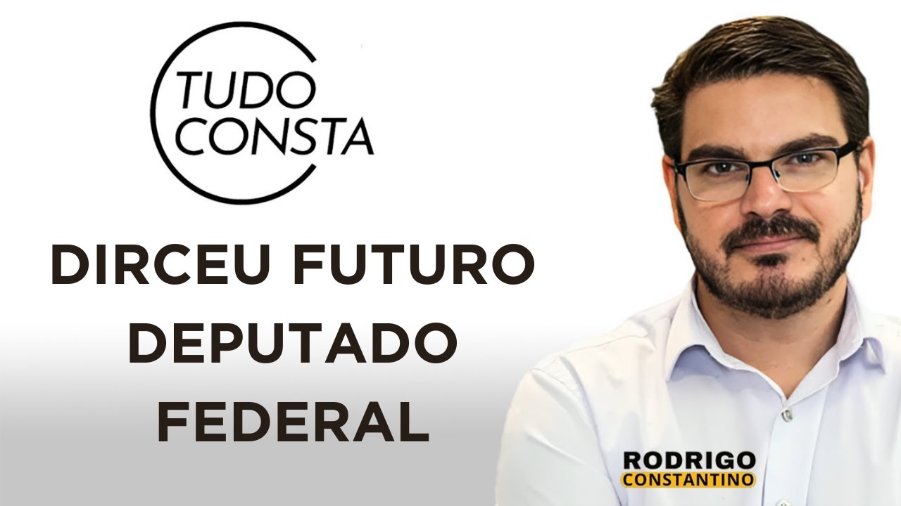 TudoConsta: Dirceu futuro deputado federal