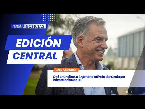 Orsi anunció que Argentina retiró la denuncia por la instalación de HIF